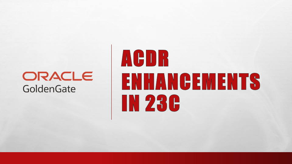 Automatic CDR Enhancements in 23c