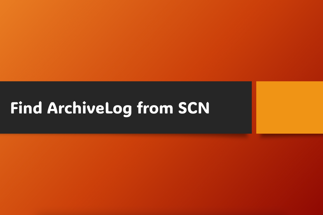 Find the Archived log from a SCN